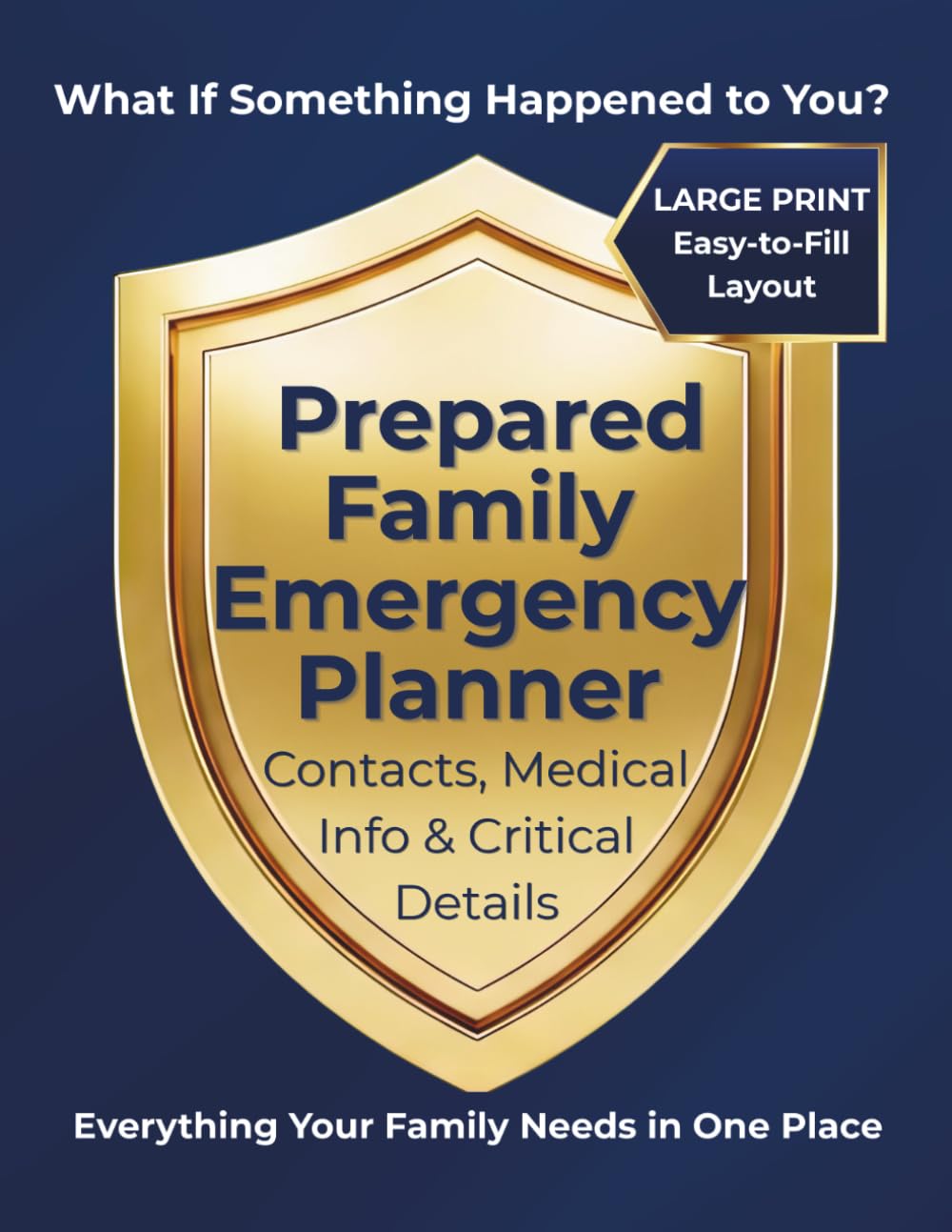 Prepared Family Emergency Planner: Emergency Binder Organizer with Large Print for Contacts, Medical Info, Home Records, Pets, and Important Documents for Families, Caregivers, Teens, and Seniors